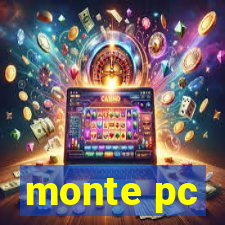 monte pc